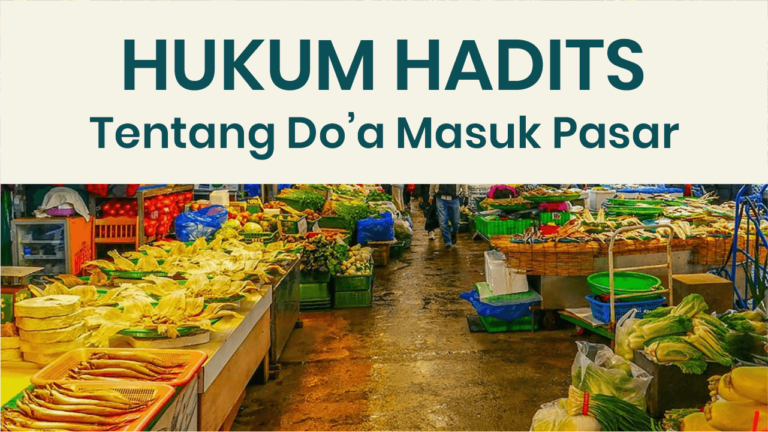 Hukum Hadits Tentang Do’a Masuk Pasar